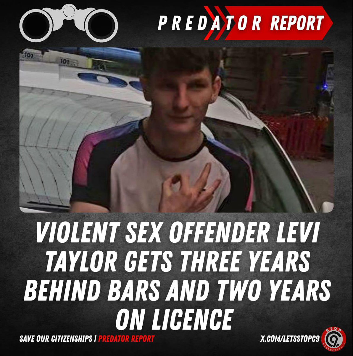 LetsStopC9's tweet image. PREDATORY SEX OFFENDER Levi Taylor, gets three years behind bars, and two on extended licence. 

He admitted that he sexually assaulted a woman in January of this year. He additionally admitted to assaulting a woman in February, strangling her whilst dragging her to the ground…