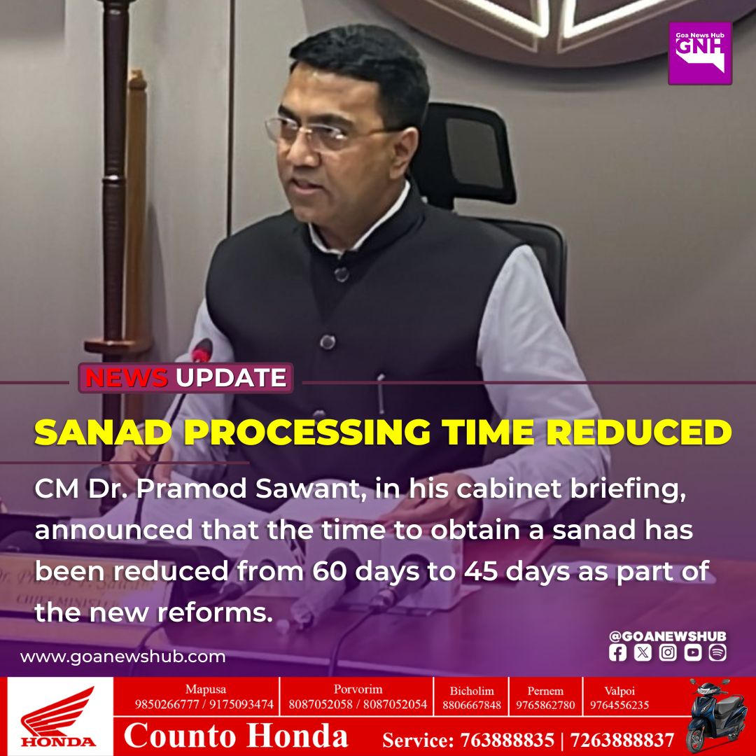 goanewshub's tweet image. Sanad Processing Time Reduced

CM Dr. Pramod Sawant, in his cabinet briefing, announced that the time to obtain a sanad has been reduced from 60 days to 45 days as part of the new reforms.
@DrPramodPSawant 
#Sanad #GoaNews #GovernmentReforms #PramodSawant #PublicService