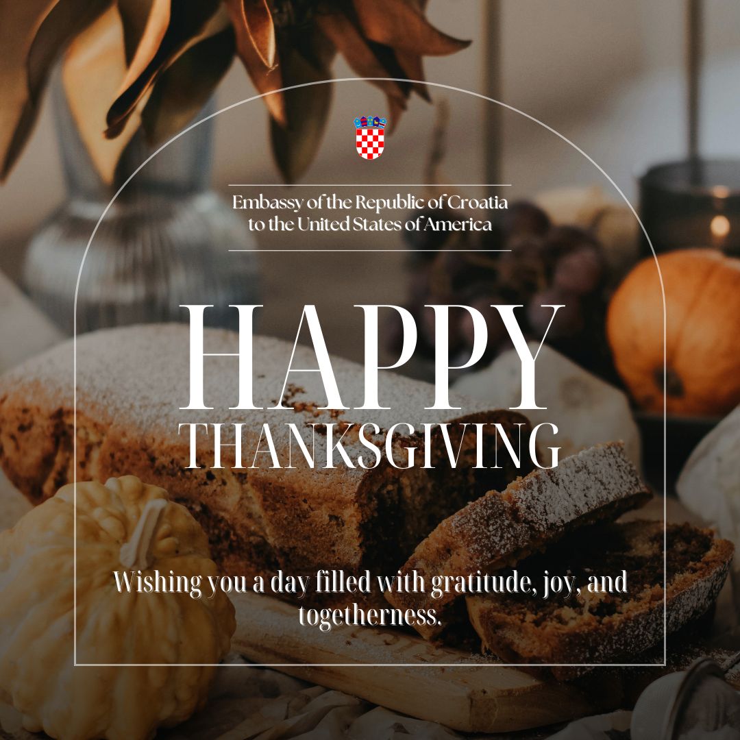 On this Thanksgiving Day, we extend our warmest wishes to our American friends, partners, and the Croatian-American community! 🇭🇷🇺🇸 

As we gather with loved ones, let's reflect on the blessings of freedom, friendship, and shared values that bind our nations. From our Embassy