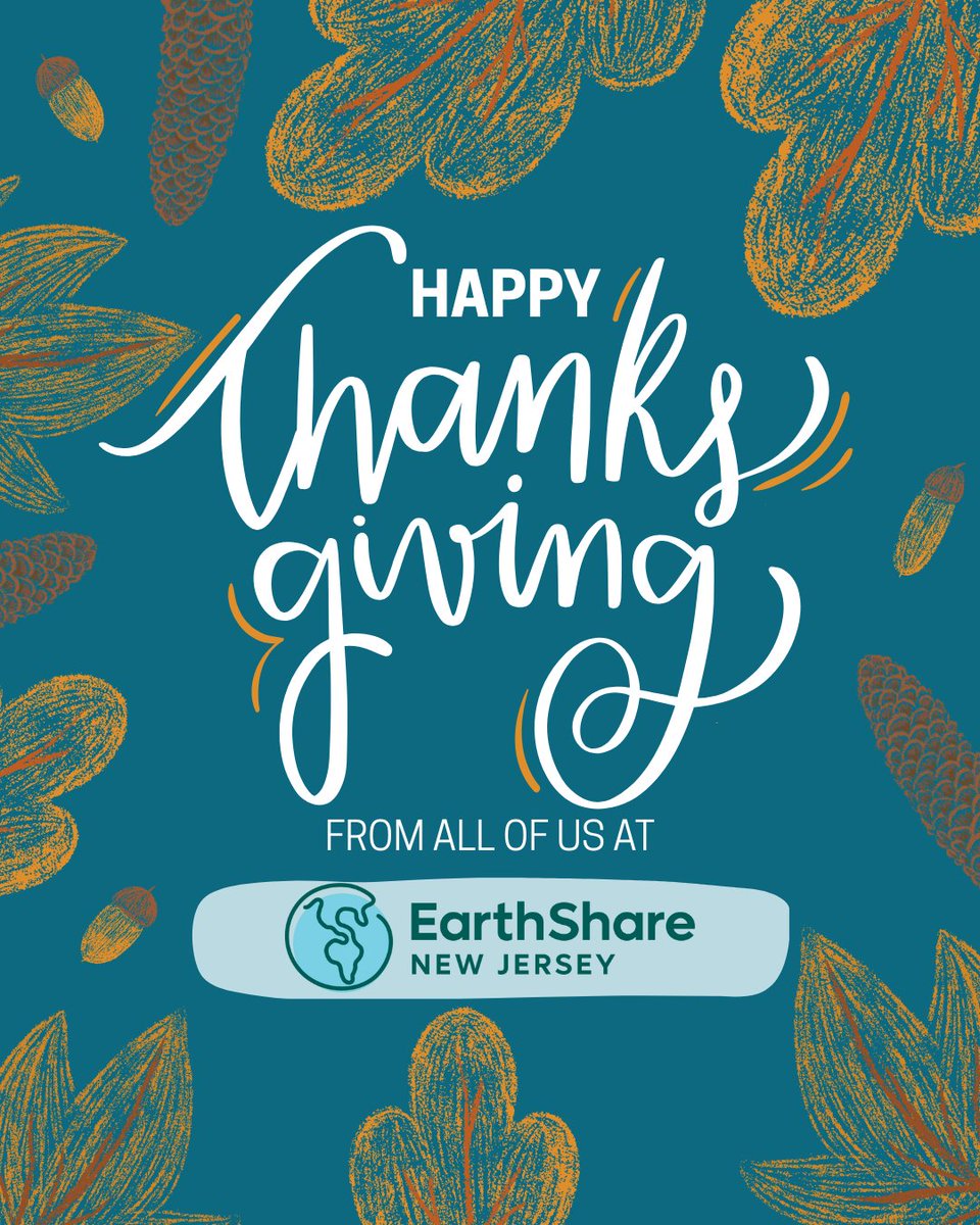 EarthShareNJ's tweet photo. Happy Thanksgiving! 💚 Today, we're grateful for our community of supporters who help us protect the New Jersey environment 365 days a year. We are profoundly thankful for the clean air we breathe, the water we drink, and the natural spaces we call home. https://t.co/20JQDsM55o