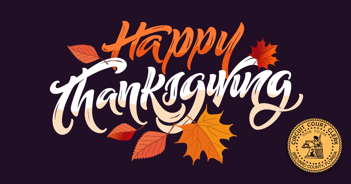 Happy Thanksgiving from the Brevard Clerk of Court &amp; Comptroller!

We hope you have a joyful and safe holiday.

#FLClerks