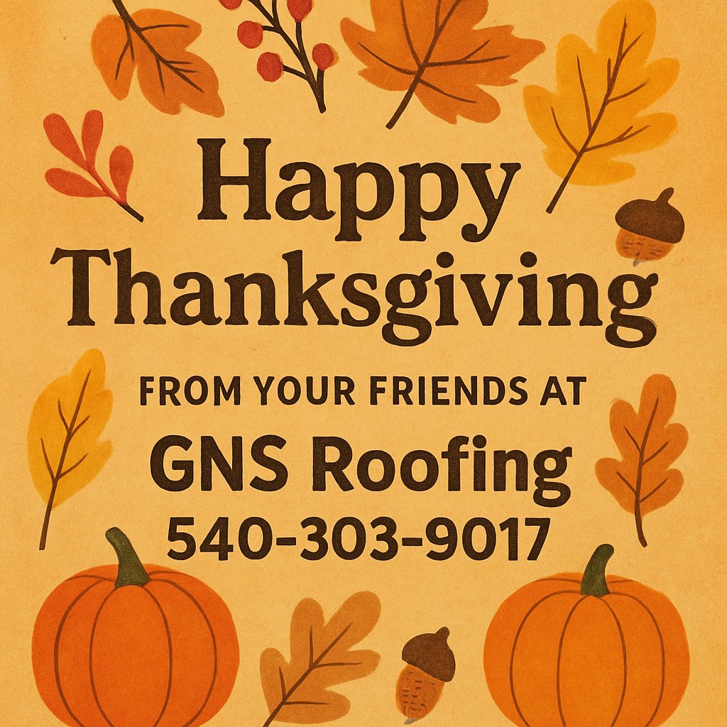 gnsroof's tweet photo. 🍁🦃 Happy Thanksgiving from your friends at GNS Roofing! Wishing you a day filled with gratitude, good food, and great company. We're thankful for our amazing customers and community! If you need us, give us a call at 540-303-9017. Have a wonderful holiday! 🏡🍂 #Thankful #GNS https://t.co/CAEQZovUM2