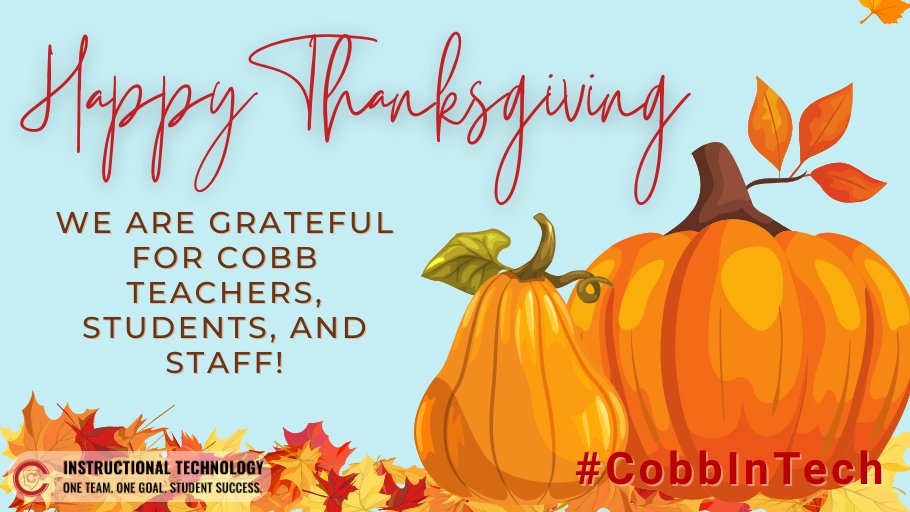 CobbInTech's tweet image. 🦃Happy Thanksgiving, @CobbSchools teachers, students, and staff!

The #CobbInTech Team is grateful for you!