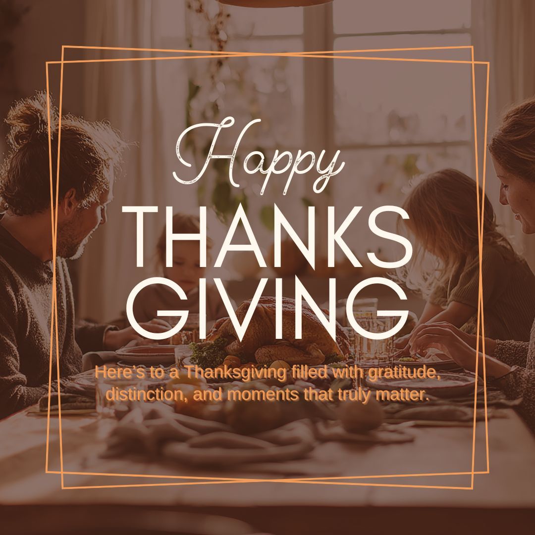 This Thanksgiving, may gratitude guide your moments, distinction define your connections, and every experience leave a lasting impression. 

#HappyThanksgiving #Gratitude