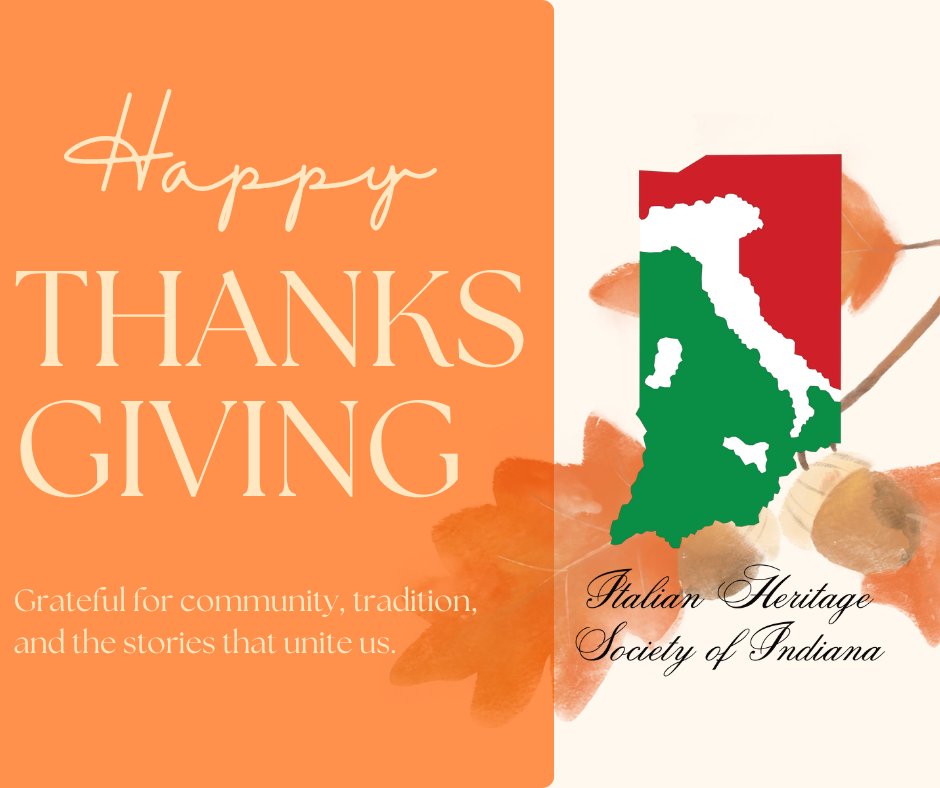 IHSIndiana's tweet image. This Thanksgiving, we give thanks for our greatest gift: our members. Their passion for heritage, community, and celebration keeps our traditions thriving. From our family to yours, Buon Ringraziamento!