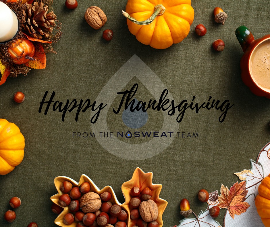 Wishing you a great Thanksgiving from all of us at NoSweat! 🦃