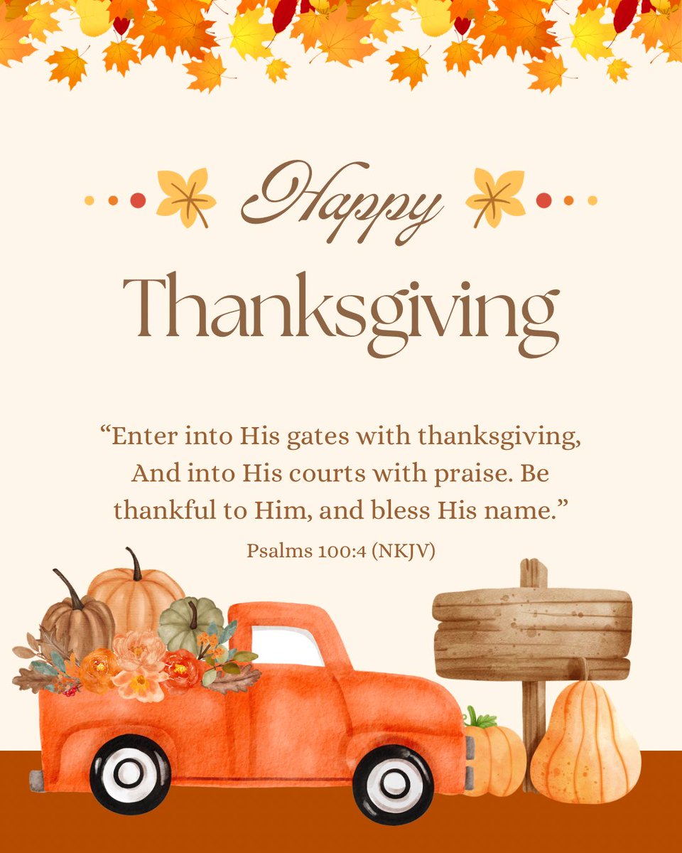 Happy Thanksgiving!

“Enter into His gates with thanksgiving, And into His courts with praise. Be thankful to Him, and bless His name.” ~ Psalms 100:4 (NKJV)

#givethanks #HappyThanksgiving #Grateful #thankful
#withGod #whyisthishappening