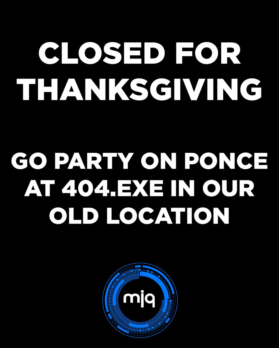mjqofficial's tweet photo. We’re closed for the holiday. But if you’re looking to party, @atl404exe is active tonight at our old space on Ponce. https://t.co/Z0m56AjW44