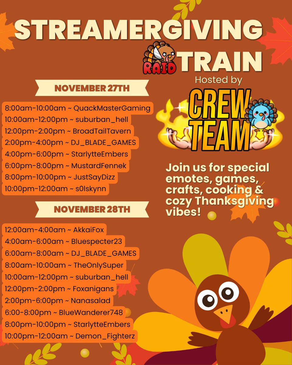 🍂 Streamgiving Raid Train! 🦃!!!
Cozy Thanksgiving fun with games, cooking, crafts, and good vibes!

How it works: • Each creator gets a 2-hr theme slot
• Follow the raid to the next streamer
• If plans shift, check schedule and keep rolling!

Join: twitch.tv/team/crewteam 🍁