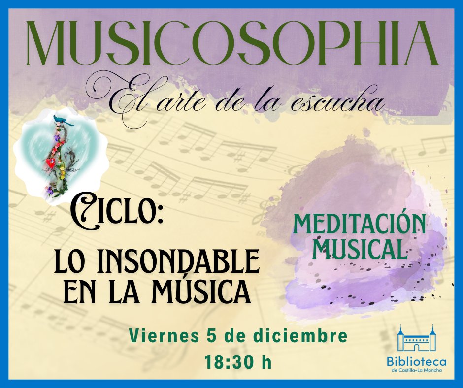 Hoy a las 18:30h. Taller “Musicosophia. "Lo insondable en la música: Meditación musical”, audiciones creativas en una actividad participativa para acceder a la música sabiendo lo que se escucha y lo que encierran los sonidos.