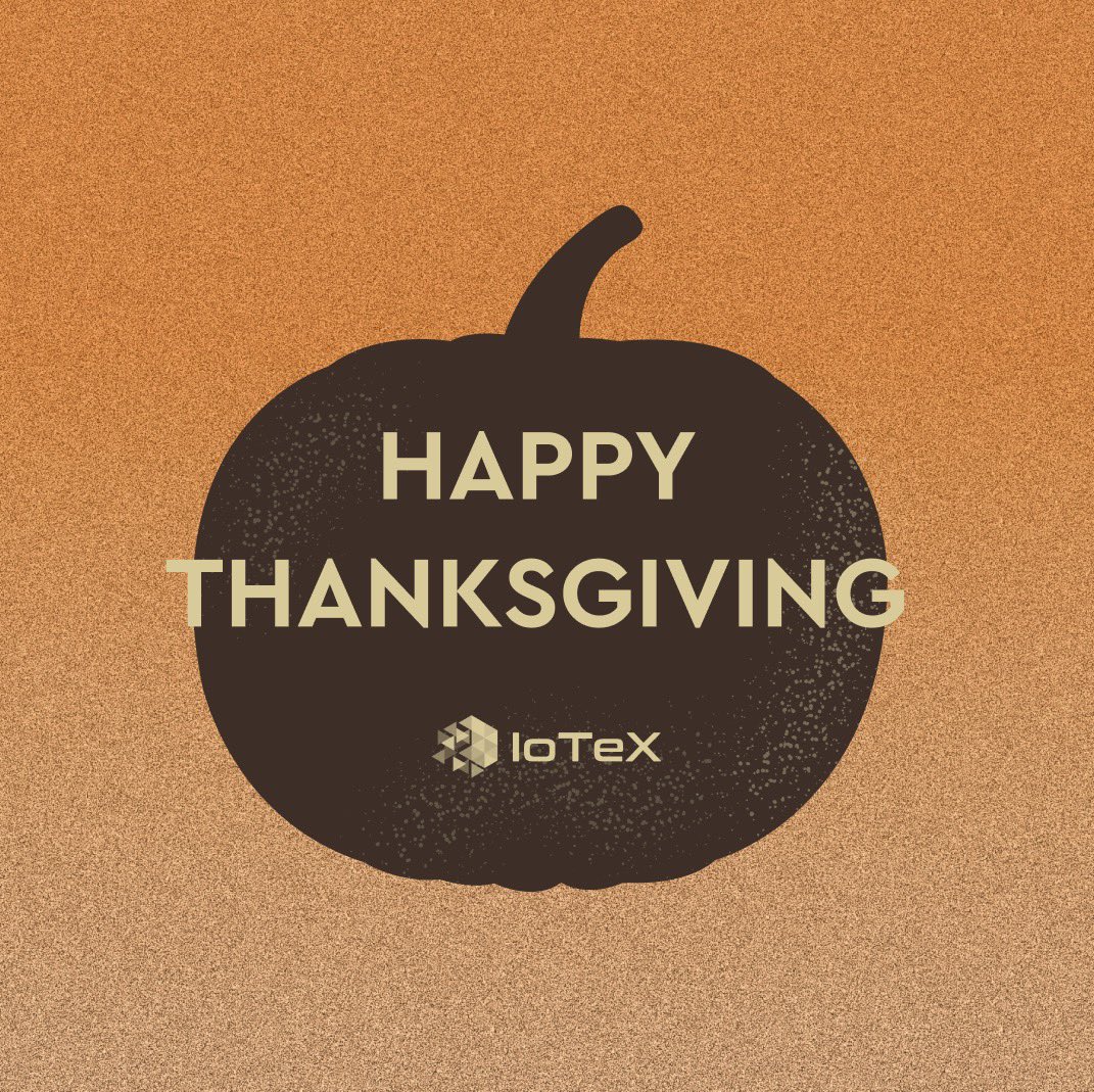 iotex_io's tweet image. Happy Thanksgiving.

We’re thankful for our community and for the world of opportunity ahead as we build toward real-world AI.

Grateful to be on this journey with you.