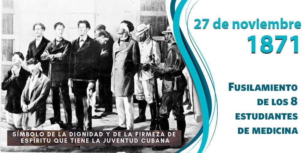 MitransCuba's tweet image. El 27 de noviembre de 1871 fueron fusilados 8 estudiantes de Medicina. Este hecho injusto, teñido por la sangre de jóvenes cubanos, indignó al pueblo de #Cuba y mostró, una vez más, las garras asesinas de una metrópoli española que iba en decadencia. #CubaViveEnSuHistoria