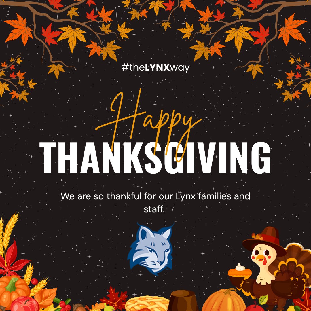 We are so thankful for our Lynx, Students, families and staff members. 
Enjoy the holiday weekend and be safe! 
🫶🏼