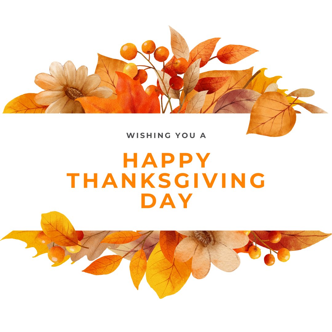 We wish you and your family a happy and healthy Thanksgiving.  #Thanksgiving