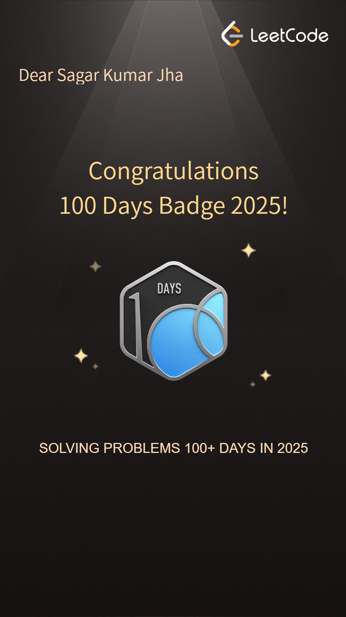 DevSagarKrJha's tweet image. 😍😅Just earned the LeetCode 100 Days Badge 2025!
100+ days of pure consistency in problem-solving.
Progress feels good! 🚀🔥
#LeetCode #100DaysOfCode