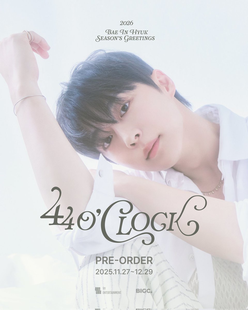 YYentertain's tweet photo. 2026 BAE IN HYUK SEASON’S GREETINGS
🌿44 O'CLOCK🌿
PRE-ORDER OPEN
📅 ~2025.12.29 23:59 (KST)
📍 https://t.co/DLw0UWP8mv
#배인혁 #BAEINHYUK
#44OCLOCK
#YYentertainment https://t.co/L6dT2aYpDH