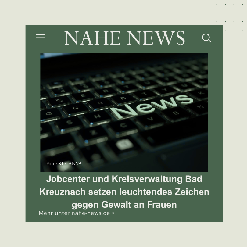 Jobcenter und Kreisverwaltung Bad Kreuznach setzen leuchtendes Zeichen gegen Gewalt an Frauen
nahe-news.de
#nahe #news #rheinlandpfalz #bingernews #birkenfeldernews #kreuznachernews #nahelandnews #naheaktuell #badkreuznach

Folge uns auch auf Instagram <a href="/nahenews/">Nahe-News die Internetzeitung</a>