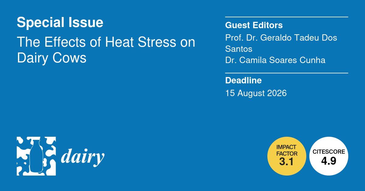 Dairy_MDPI's tweet image. 📢#CallforPapers #mdpidairy
The deadline for the #SpecialIssue: &quot;The Effects of Heat Stress on Dairy Cows&quot; has been extended to 15 August 2026. 
Guest Editors: Prof. Dr. Geraldo Tadeu Dos Santos and Dr. Camila Soares Cunha
More Info: mdpi.com/journal/dairy/…
#DairyCow #HeatStress