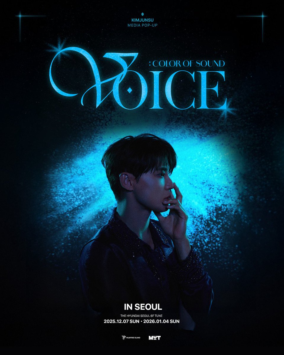 KIM JUNSU MEDIA POP-UP 
[𝗩𝗢𝗜𝗖𝗘 : 𝗖𝗢𝗟𝗢𝗥 𝗢𝗙 𝗦𝗢𝗨𝗡𝗗] in SEOUL

🌐 2025.12.07(SUN) - 2026.01.04(SUN)
📍 더현대 서울 6F TUNE (서울 영등포구 여의대로 108)
🔗 weverse.io/kimjunsu/notic…

일본에서의 감동을 한국에서도 -
12월 7일 TUNE에서 만나 보세요!
Coming Soon🪽

#김준수