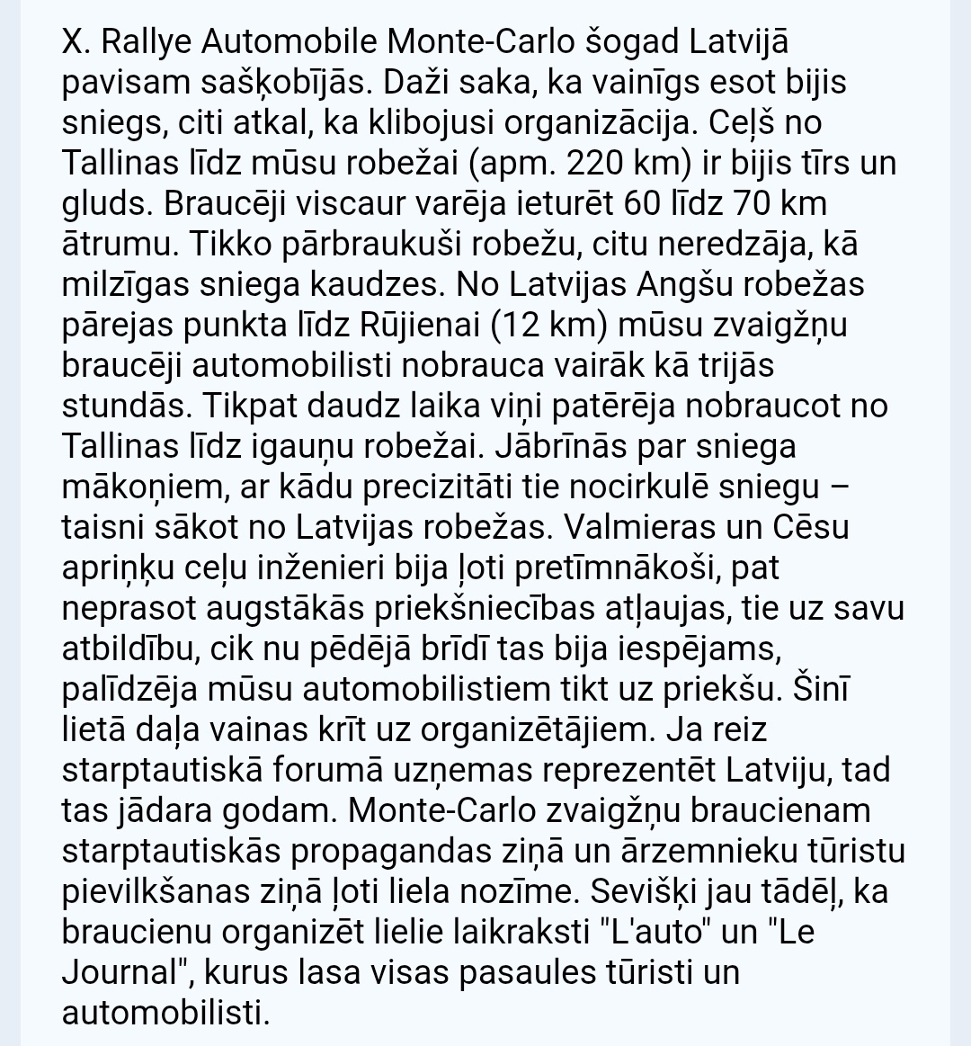 Latvieši vēlas, lai Latvija tiktu pieskaitīta Ziemeļeiropai, bet uz pirmo salu un sniegu katru gadu reaģē tā, it kā mūsu valsts atrastos Dienvideiropā.

Nespēja ziemās tikt galā ar sniegu gan, kā izrādās, jau vismaz 90 gadu ir daļa no latviskās dzīvesziņas.