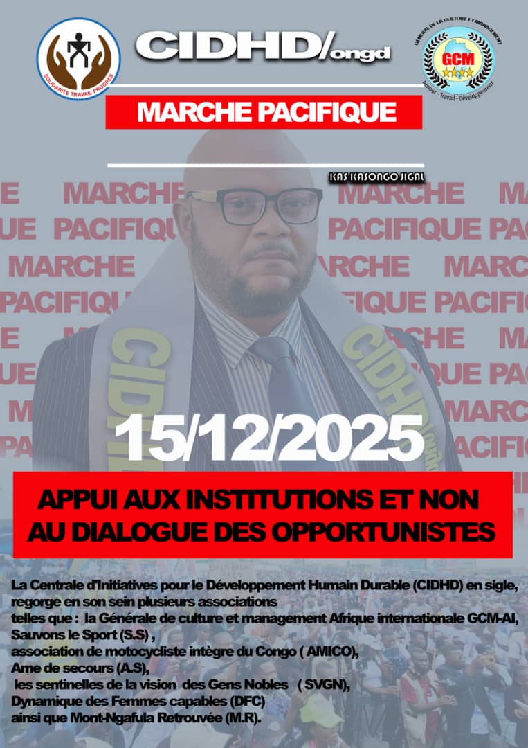 Newscd15's tweet image. #RDC : La Centrale d’Initiatives pour le Développement Humain Durable (C.I.D.H.D) et son Président national, Kas Kasongo Jigal, organisent une marche pacifique le lundi 15 décembre 2025 à 9h00, sous le thème :
《Appui aux institutions et non au dialogue des opportunistes》.…