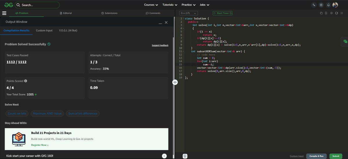 Subhojyoti_110's tweet image. #POTD of @geeksforgeeks

Problem : All Subsets Xor Sum

Approach : DP + recursion to explore every subset by either taking or skipping each element and accumulating their XOR contributions.

#geeksforgeeks  #dsa #competetiveprogramming #problemsolvingtech