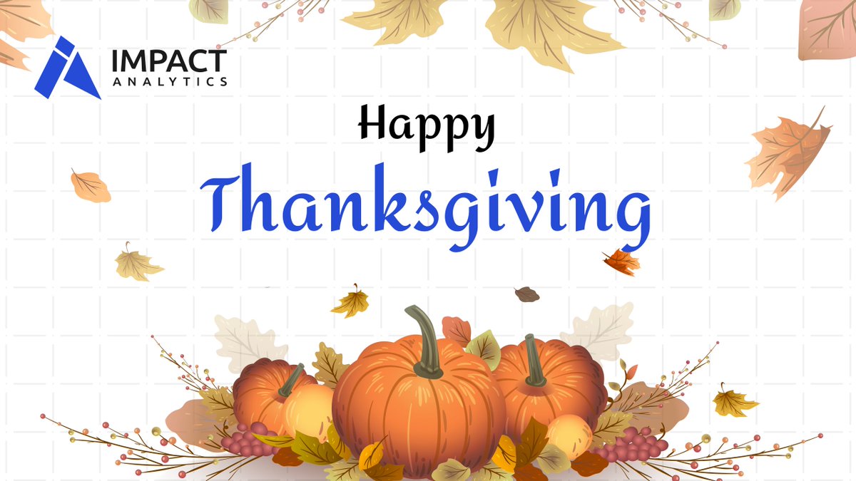 This Thanksgiving, we’re grateful for the partnerships, collaboration, and trust that continue to shape our journey.

To our clients, teams, and industry peers, thank you for inspiring innovation and progress every day.

Happy Thanksgiving from all of us at Impact Analytics.