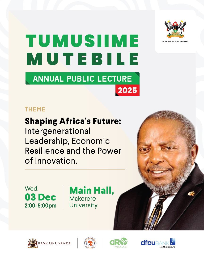 The Tumusiime-Mutebile Annual Public Lecture 2025 returns on 3rd December at Makerere University. This year’s theme focuses on leadership, resilience and innovation as drivers of Africa’s future. 
#MutebileLecture2025