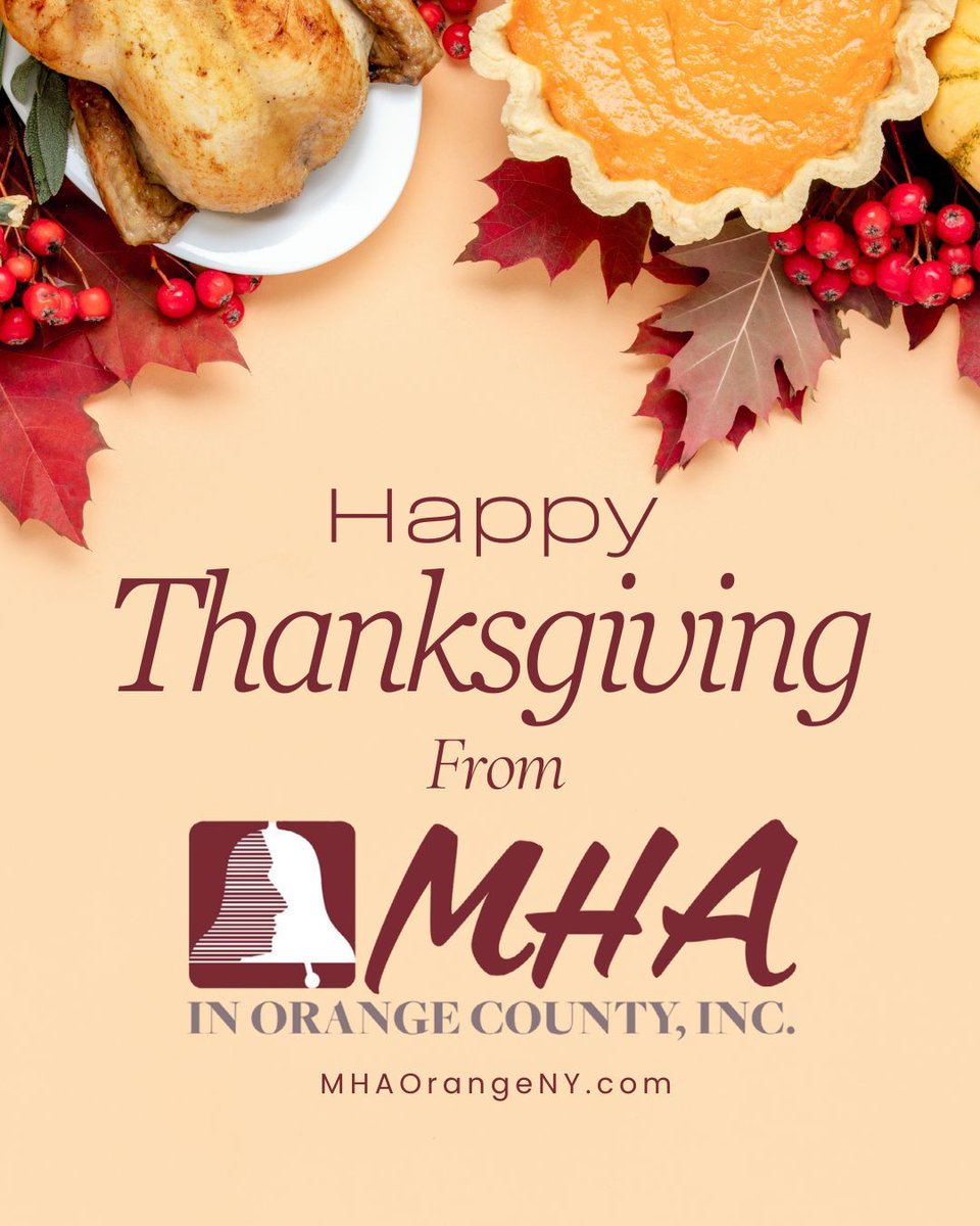 Happy Thanksgiving from Mental Health Association in Orange County!
Our offices are closed today and tomorrow, however support is always here when you need it.
Orange County Crisis Call Center: 311 or 1-800-832-1200
 988 Suicide &amp; Crisis Lifeline
Text4Teens: 845-391-1000

#MHAOC