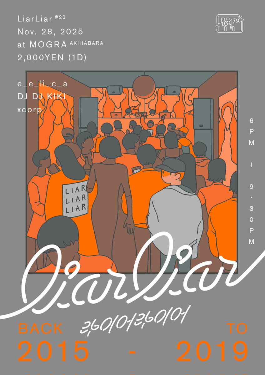 D-1️⃣
#liarliarr23 back to 2015-2019
2025.11.28 (Fri.)
6PM-9:30PM (Open 5:30PM)
at <a href="/MOGRAstaff/">MOGRA</a>