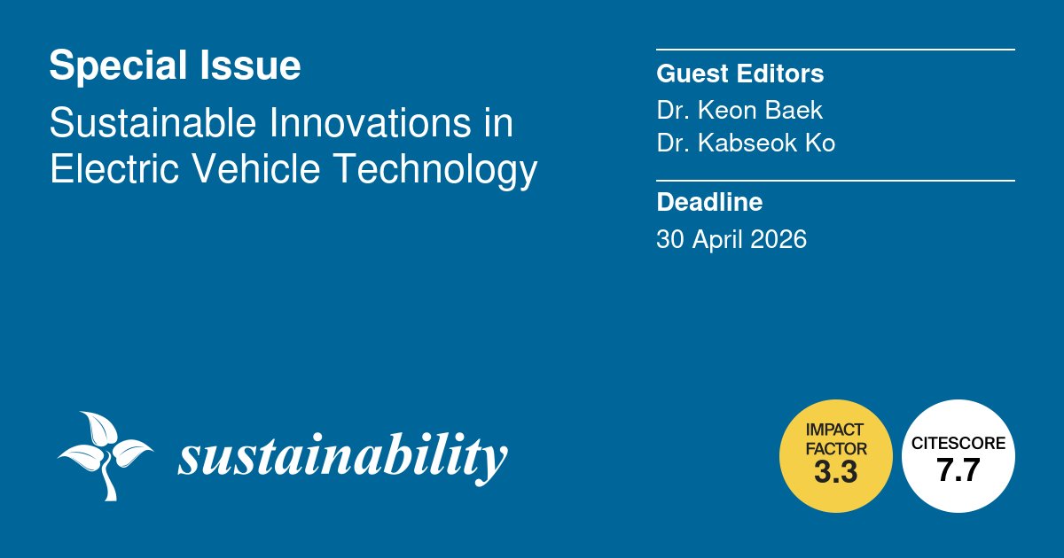 Sus_MDPI's tweet image. 📢 Special Issue &quot;Sustainable Innovations in Electric Vehicle Technology&quot; is online and open for submissions!

📅 Deadline: 30 April 2026

✒️ Guest Editors: Dr. Keon Baek and Dr. Kabseok Ko

📩 brnw.ch/21wXSbm

#ElectricVehicle #CallForPapers #SpecialIssue