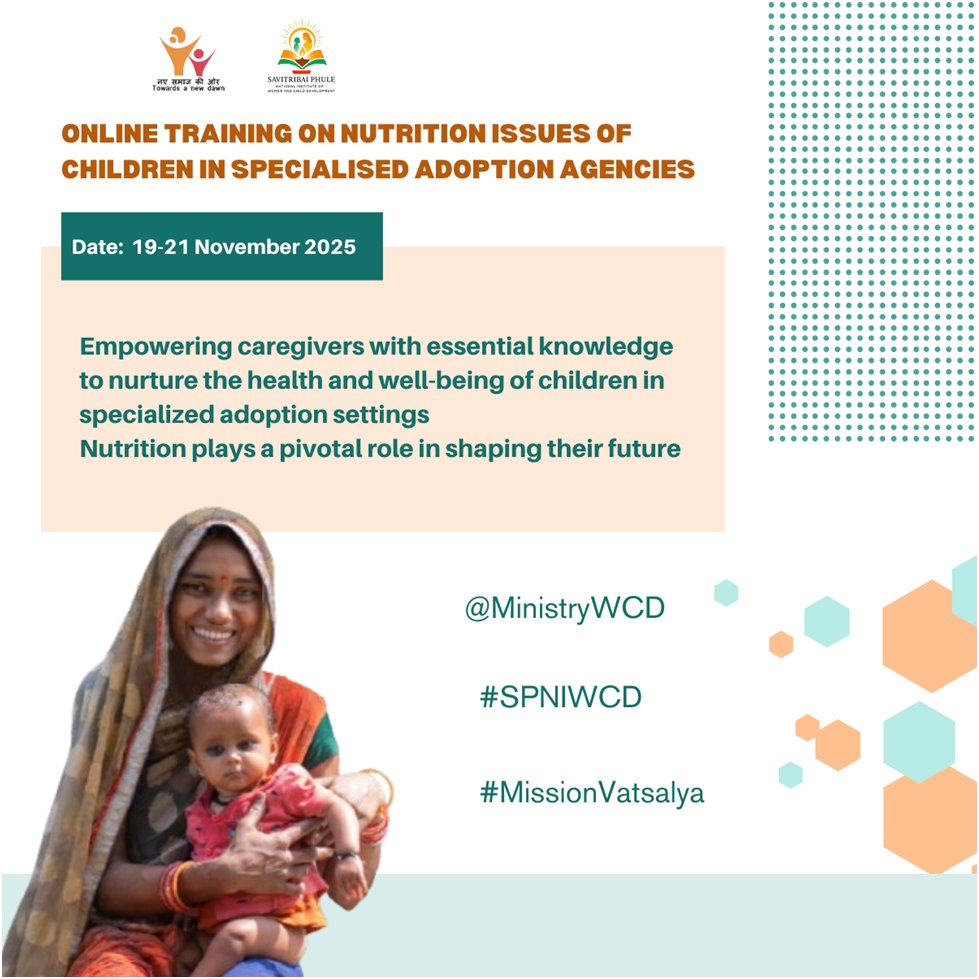 SPNIWCD_MWCD's tweet image. An Online Training on Nutrition Issues of Children in Specialised Adoption Agencies was organized from 19-21 November, 2025 at SPNIWCD, Headquarters, New Delhi. A total of 45 participants attended the Training.

@MinistryWCD #SPNIWCD #MissionVatsalya #ChildProtection