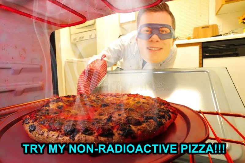 Why eat this fiends radioactive pizza when this 90 year old Do Gooder can make pizza the old fashioned way!