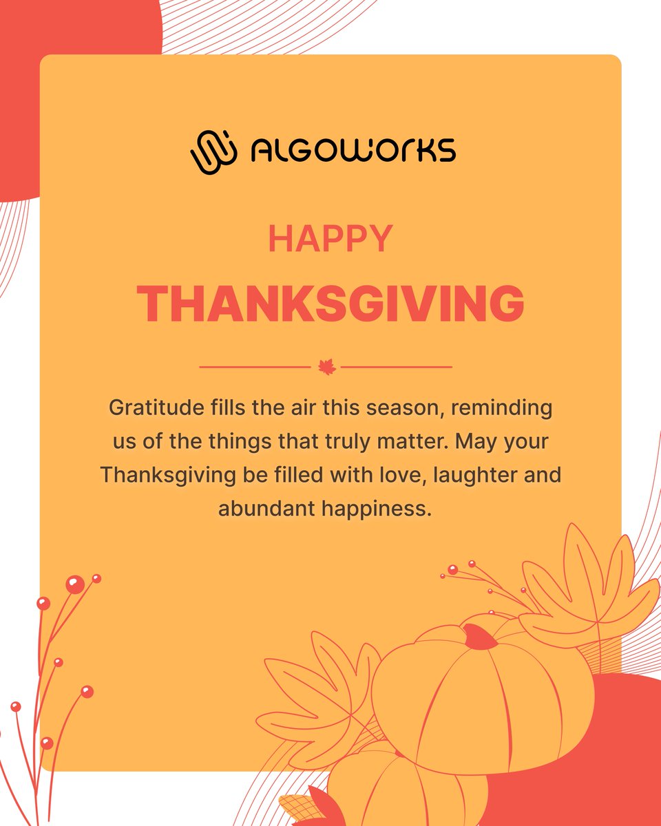 algoworks's tweet image. This Thanksgiving, we extend our heartfelt gratitude to our dedicated team, valued clients and trusted partners who contribute to the success and growth of Algoworks. Your commitment, collaboration and trust are the driving forces behind everything we achieve.​
As we reflect on…