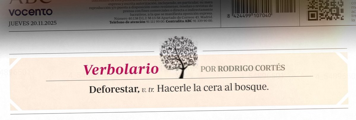 Verbolario's tweet image. «Deforestar»; 20/nov/2025: voz n° MMMDCCXLIII @rodrigocortes