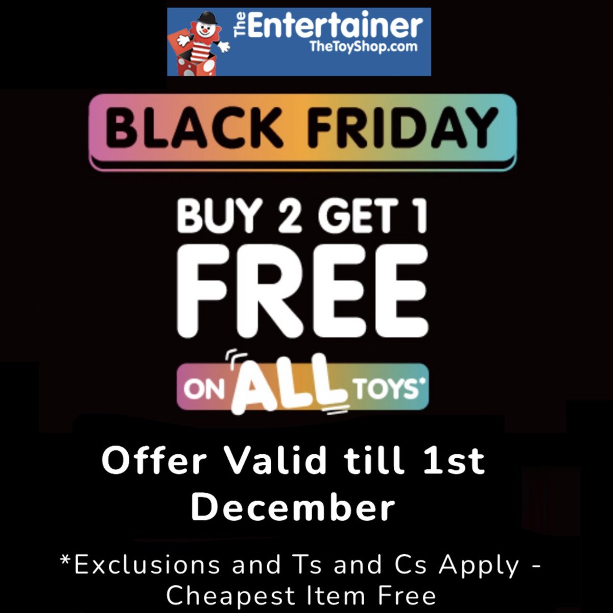 The Entertainer Black Friday deal - Buy two toys and get one free. Excludes Lego, Tonies &amp; Pop Mart.