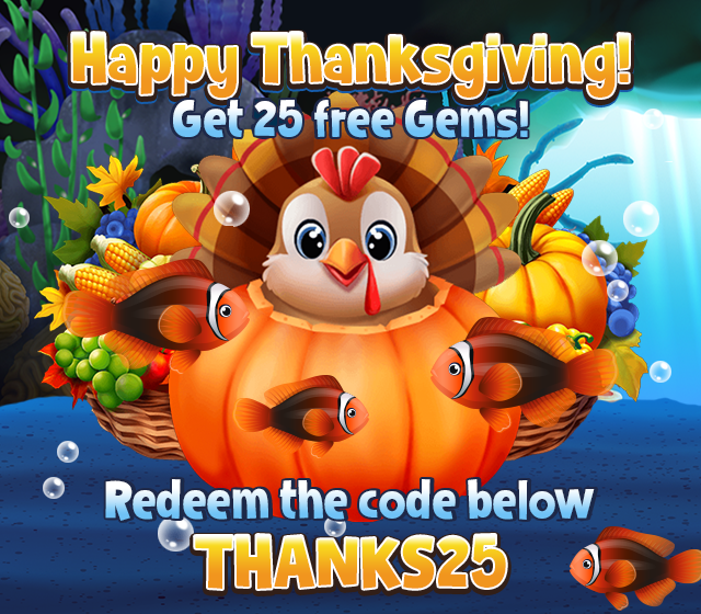 FishParadiseApp's tweet photo. 🦃🦃 Happy Thanksgiving! To celebrate we're giving everyone a gift of 25 gems. Redeem the code in game by going to the Fan page section. 🦃🦃 https://t.co/YMGoyJZoow