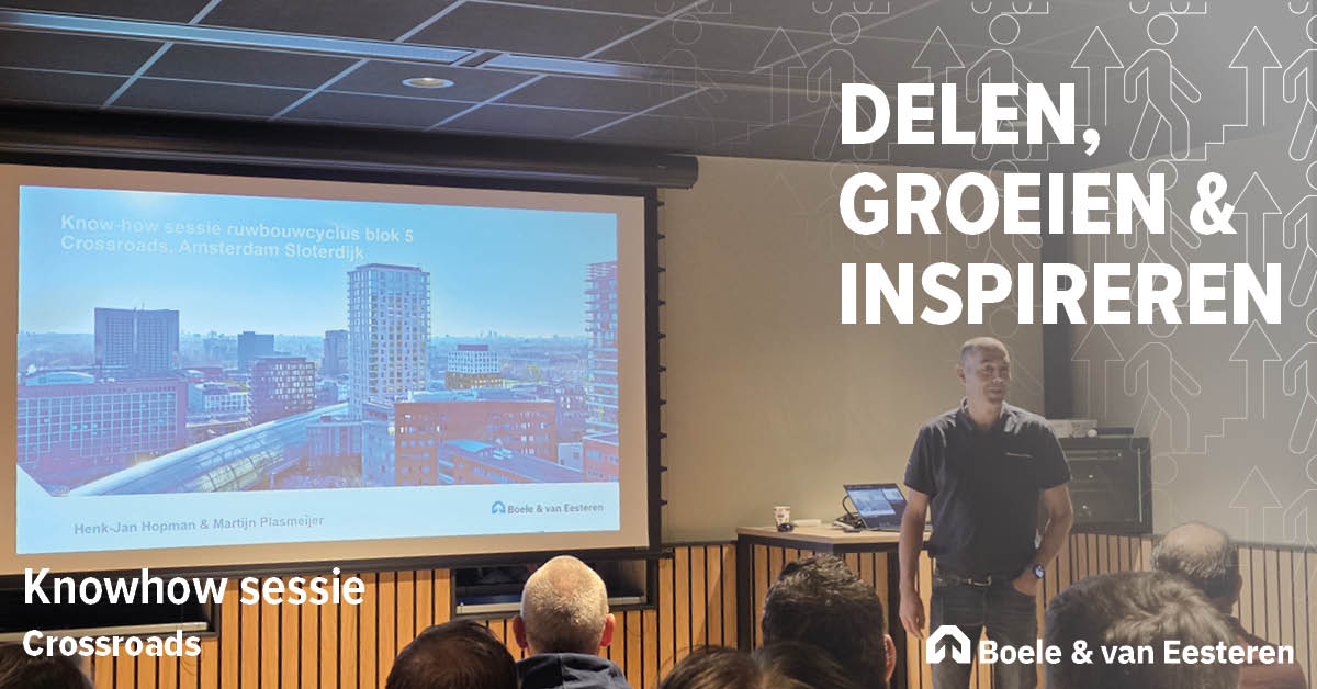 Delen, groeien en inspireren | Tijdens een knowhow sessie gaf hoofduitvoerder Henk-Jan Hopman een presentatie, mede samengesteld door werkvoorbereider Martijn Plasmeijer, over de werkvoorbereiding en uitvoering van het complexe project Crossroads Amsterdam.