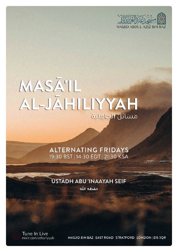 Athariyyah's tweet image. 📢 This Friday | Lesson Continues!

📖 Masā’il Al-Jāhiliyyah - Aspects from the Days of Ignorance by Imām Muhammad ibn ʿAbd ul-Wahhāb رحمه الله 

📝 The Fourteenth Aspect: Their Negation of the Truth and Affirmation of Falsehood. 

🎙️ Ustādh Abu 'Ināyah Seif @Oxford_Dawah

🗓…