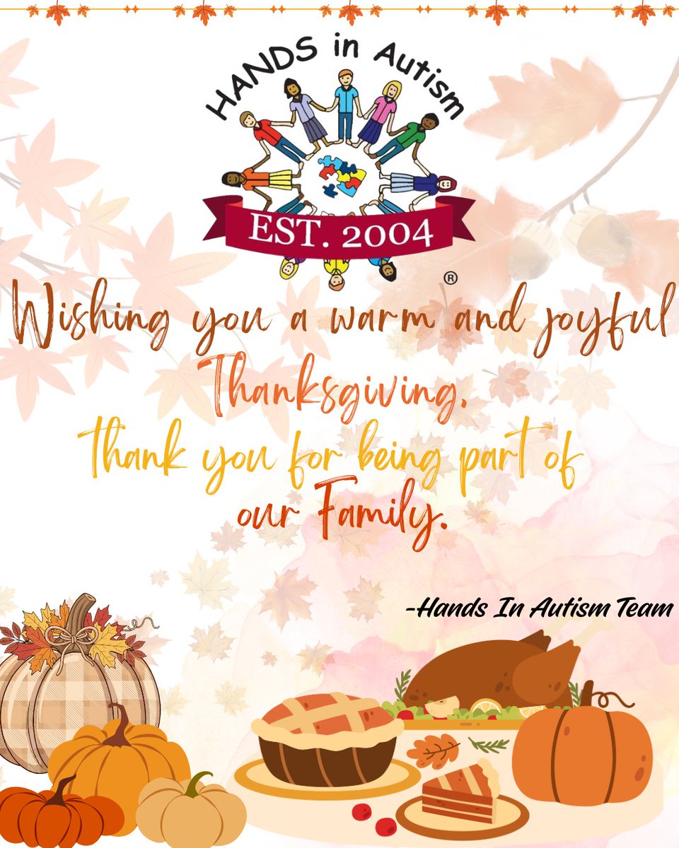 HANDSinAutism's tweet image. To our partners, volunteers, and interns: your compassion and commitment change lives. We’re deeply grateful for everything you do. From the HANDS in Autism family — have a safe and meaningful Thanksgiving. 🧡🌾 #HandsInAutism #Gratitude  #ThankfulHearts #FamilyAndFriends