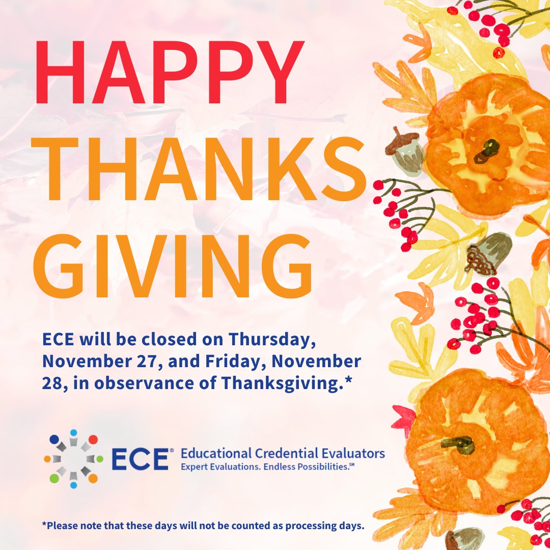 ECEConnection's tweet image. Happy #Thanksgiving to all of our clients, applicants, partners, and coworkers! We hope you have a safe, relaxing holiday with family and friends. ECE offices are closed November 27 and 28 in observance of Thanksgiving.

#ExpertEvaluations #EndlessPossibilities #IntlEd #ECE