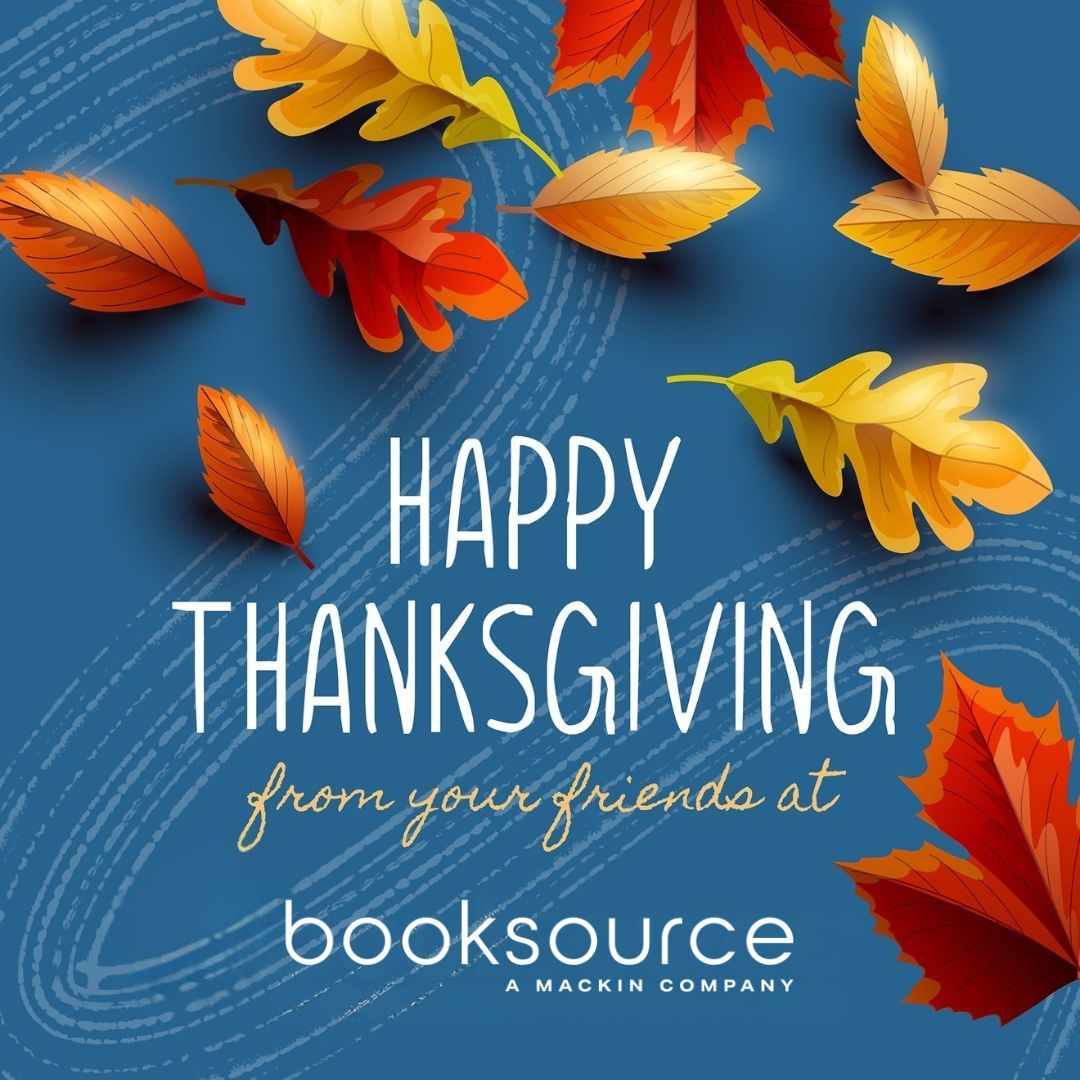 Booksource's tweet image. Happy Thanksgiving from Booksource! Wishing everyone a relaxing week and plenty of time to curl up with a good book. 📖🍂

#Booksource #ClassroomLibrary #Thanksgiving #HappyThanksgiving