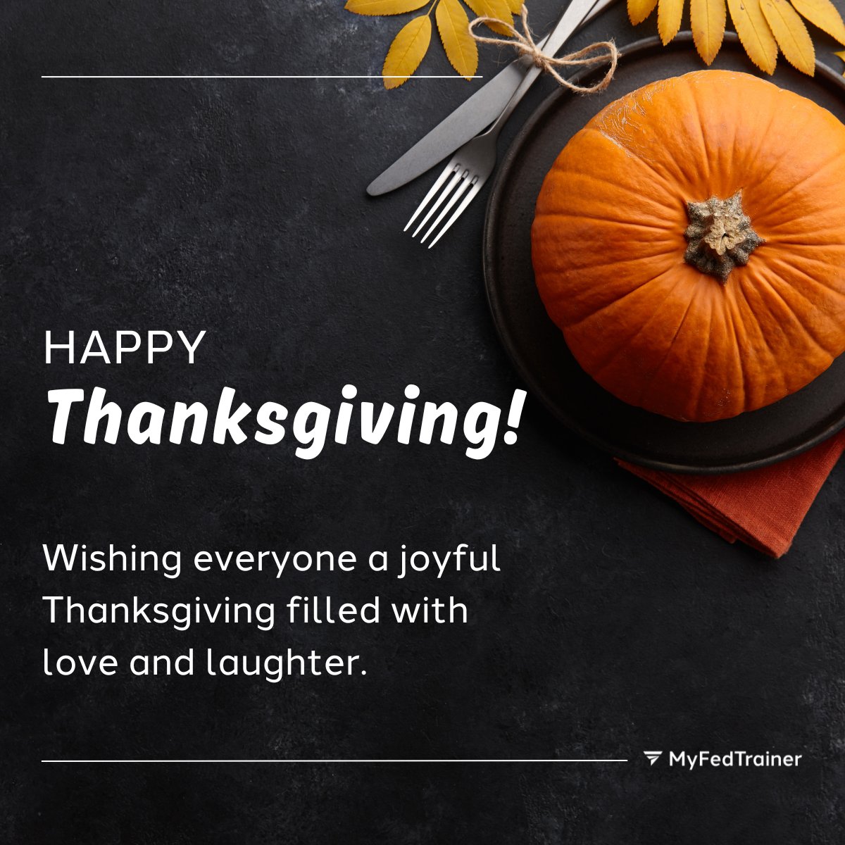 Grateful today and every day for our wonderful My Fed Trainer community. We hope your Thanksgiving is full of laughter, good food, and maybe even a post-dinner nap! 🦃💛