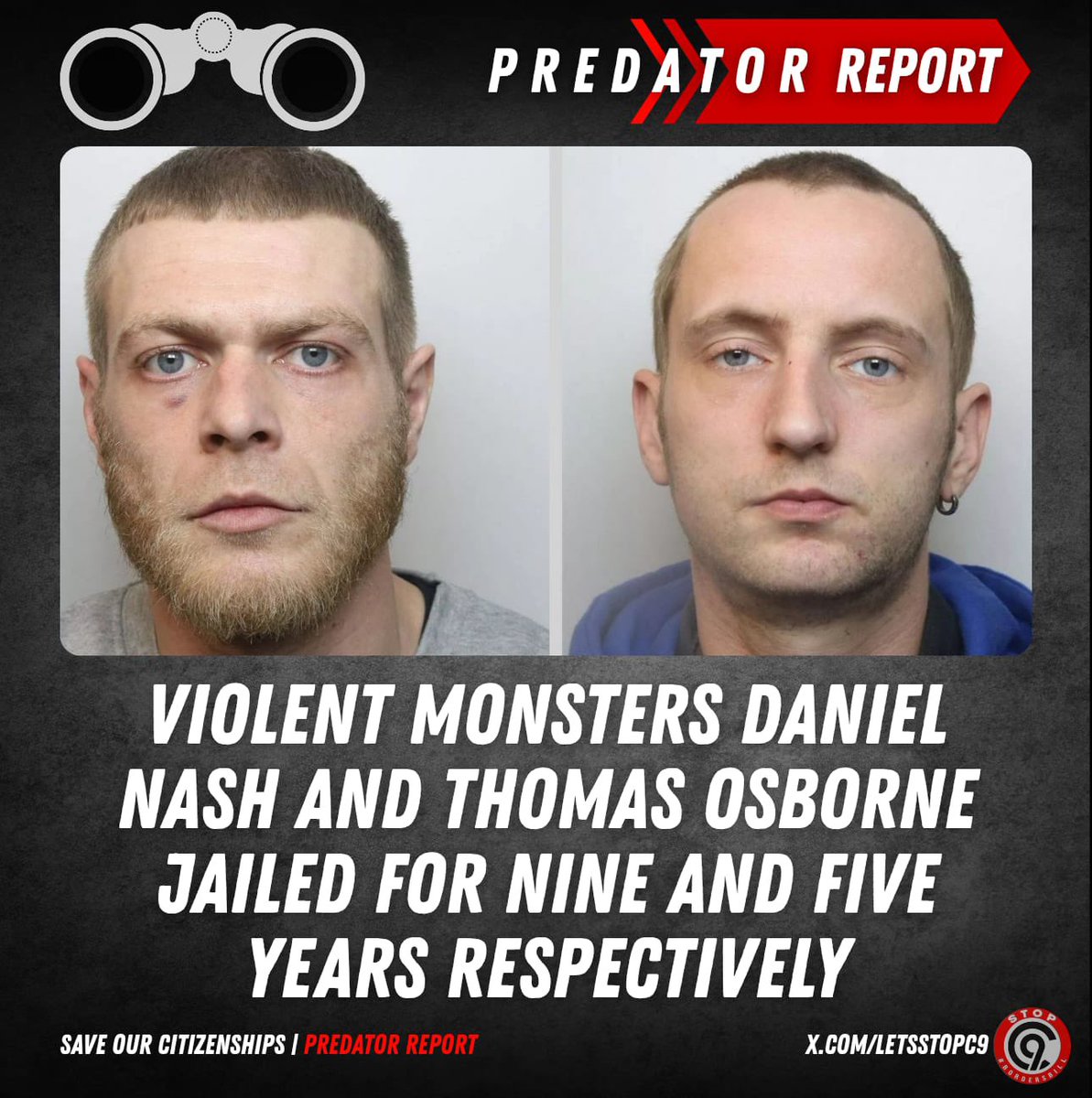 LetsStopC9's tweet image. VIOLENT THUGS Daniel Nash and Thomas Osborne are both behind bars after subjecting a woman to a vicious attack over the course of two hours. 

Nash demanded his friend fetch a knife and boil a kettle, whilst he repeatedly punched his helpless girlfriend in the face. He also…