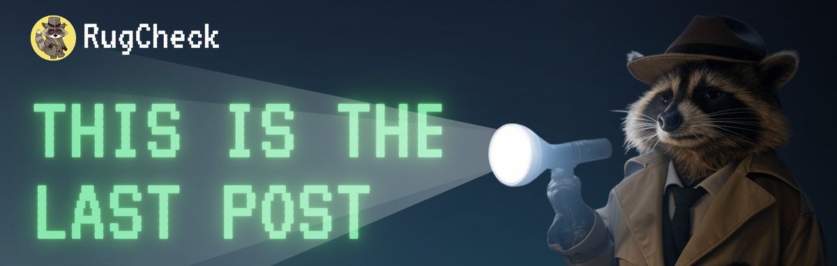 RugCheck image indicating the end of the thread with a raccoon shining a light on 'This is the last post'