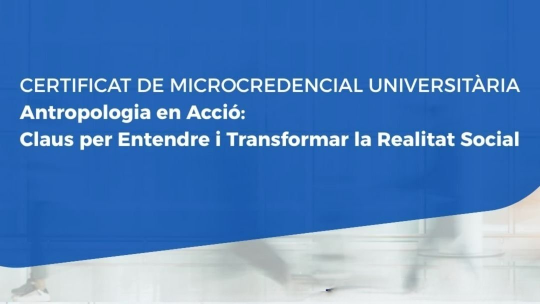 Ja t'has inscrit a la Microcredencial Universitària?
#AntropologiaEnAcció #AntropologiaAplicada 
Aquesta formació t’ofereix eines per entrar al món professiona
1) Inserció professional i pràctica real
2) Aplicar l’antropologia en entorns reals
3) Oportunitats i futur professional