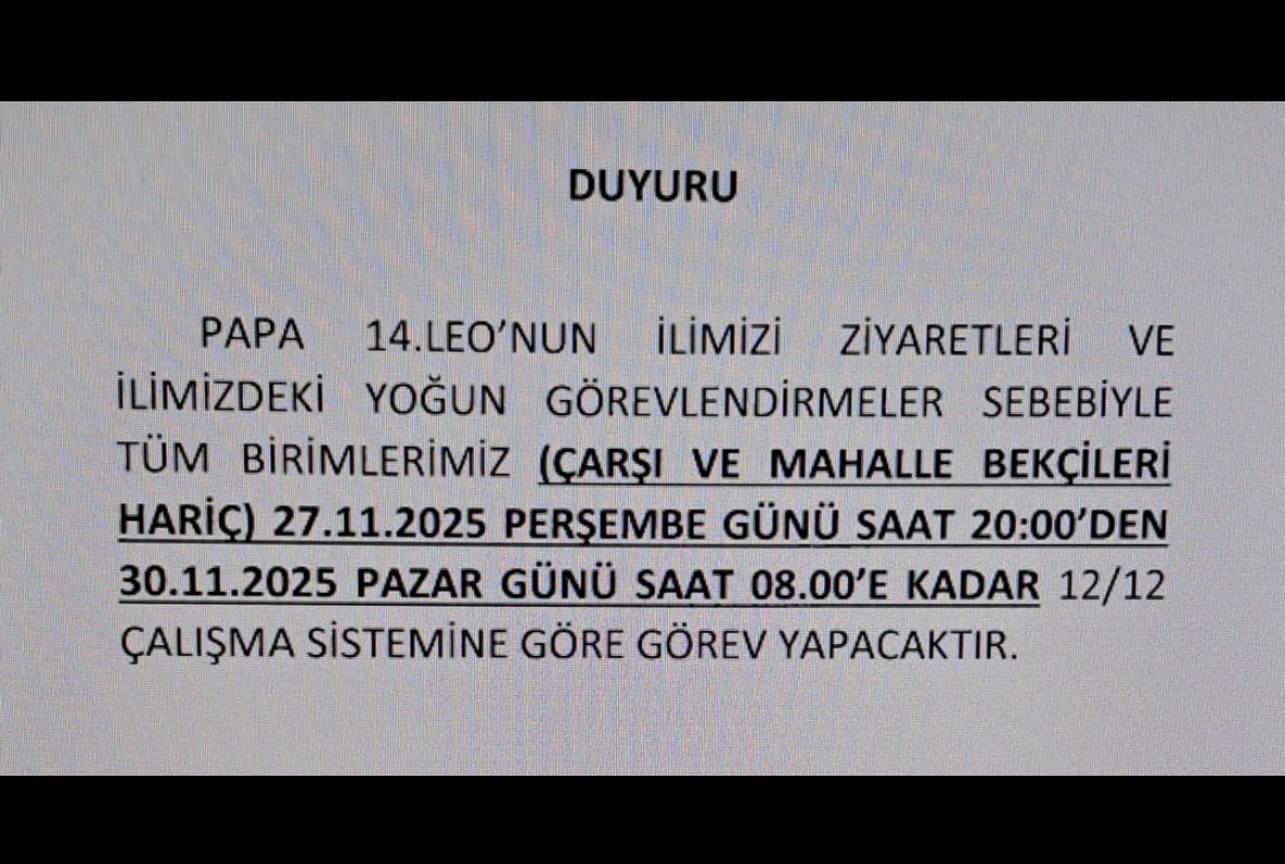 Devletin hiçbir kurumunda, hiçbir memura 12/12 gibi insanlık dışı yoğun iş yükü  ücretsiz şekilde yaptırılmıyor.
Ama polise yaptırılıyor.

Papa ziyaretiymiş, maçmış, mitingleriymiş…
Gerekçe ne olursa olsun bir mesleği insanüstü çalışma sistemine mahkûm etmek, sosyal devlet