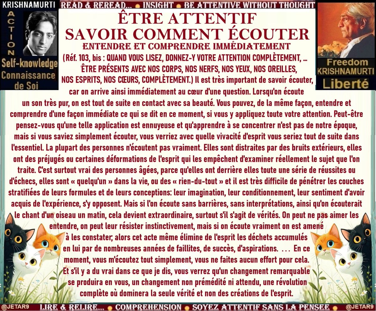 JETAR9's tweet image. 20F/22 Réf. #312-2 #JidduKrishnamurti #Causerie
Face à la vie ☀ #Krishnamurti ☀ 10 Savoir Écouter ☀
#ÉCOUTER – Oui… Savoir COMMENT Écouter
Et, si je puis le suggérer, ce n&apos;est pas seulement ce que je dis que vous devriez écouter ainsi, mais tout: ce que disent les autres, le…
