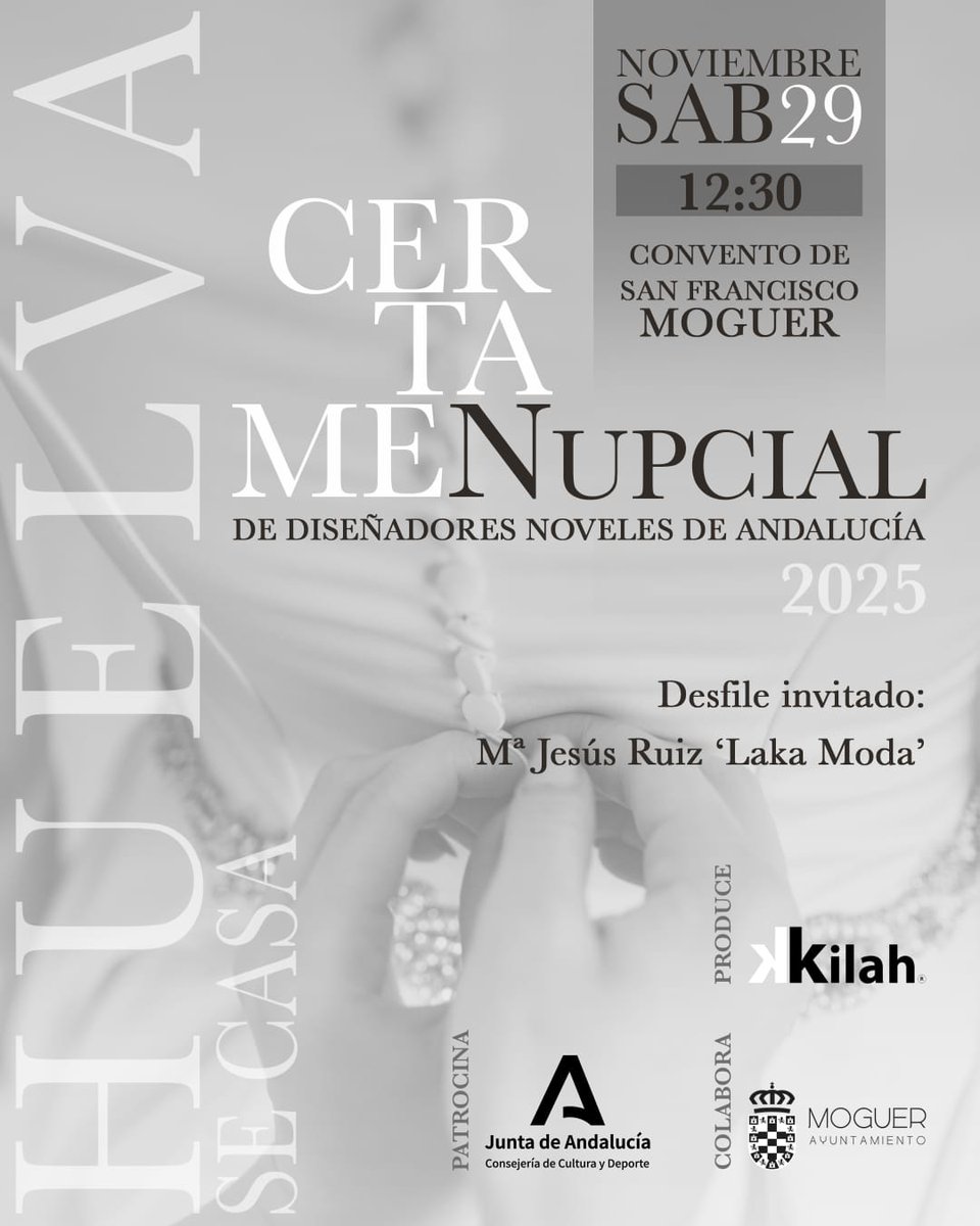 👰🏻‍♀️​ El próximo sábado 29 de noviembre el Claustro del Convento de San Francisco de #Moguer acogerá el certamen de jóvenes diseñadores de moda nupcial  𝓗𝓾𝓮𝓵𝓿𝓪 𝓼𝓮 𝓒𝓪𝓼𝓪 2025 organizado por Kilah con el apoyo de <a href="/CulturaAND/">Cultura Junta de Andalucía</a> <a href="/HerreraVidarte/">Teresa Herrera Vidarte</a> <a href="/AytoMoguer/">Ayuntamiento Moguer</a>
