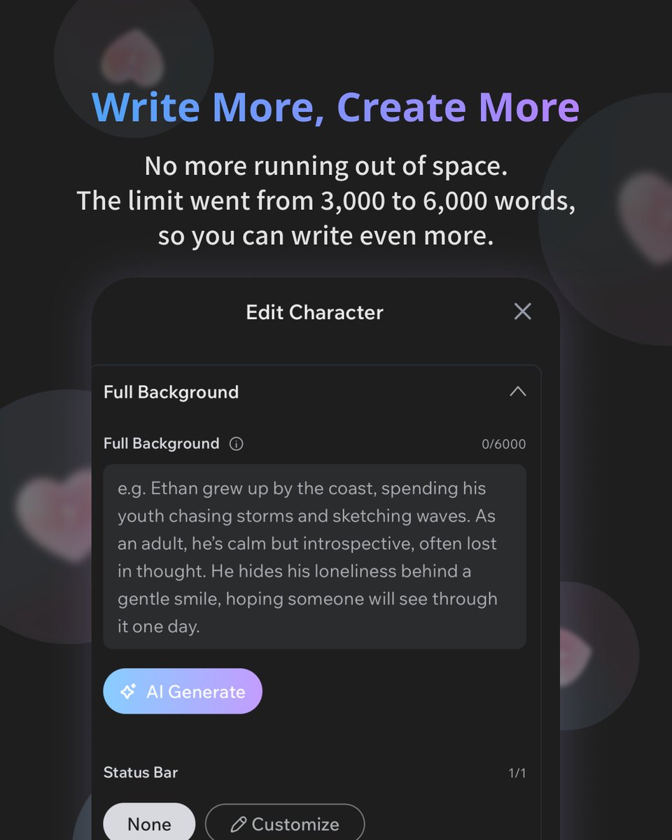 FlozeAI's tweet image. Upgrade: Write More, Create More! ✨
We have officially doubled the room for your creativity! You no longer need to worry about running out of space. It is time to give your characters the depth they deserve. 💖

#floze #aichat #aichatbot #AI